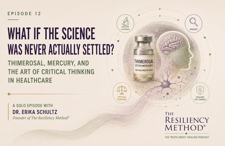 What If the Science Was Never Actually Settled? Thimerosal, Mercury, and the Art of Critical Thinking in Healthcare