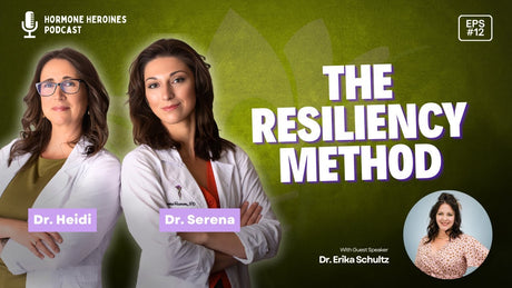Hormone Heroines: The Resiliency Method®